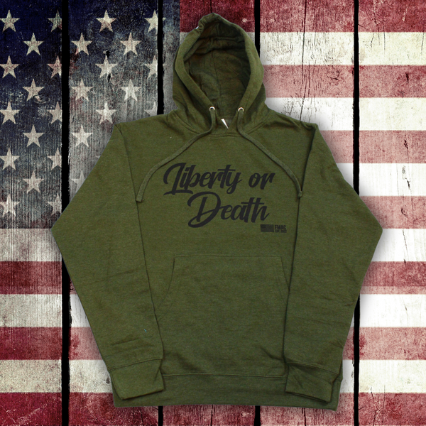 LIBERTY OR DEATH HOODIE IN ARMY GREEN